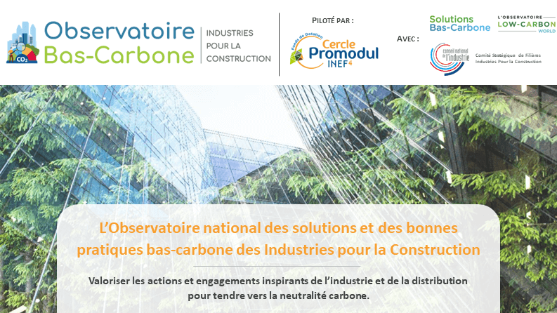 Cercle Promodul / INEF4 publie le rapport fondateur de l’Observatoire bas-carbone des Industries pour la Construction (en partenariat avec Solutions Bas Carbone)
