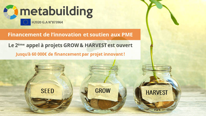 METABUILDING – GROW & HARVEST CALL : des financements de 60 000€ par projet et webinaire d’information